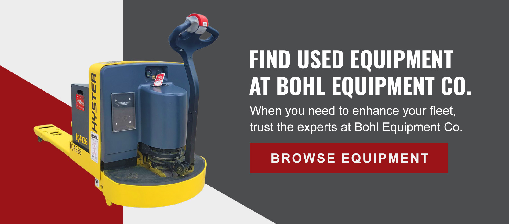 Find Used Equipment at Bohl Equipment Co. 