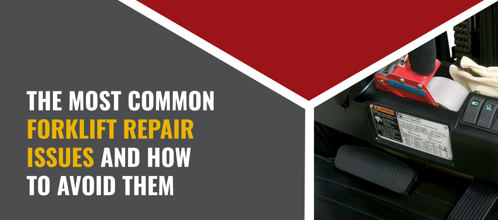 01-The-Most-Common-Forklift-Repair-Issues-and-How-to-Avoid-Them